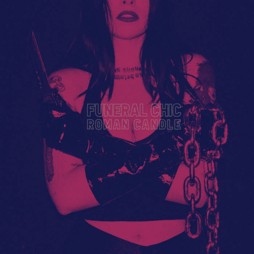 Funeral Chic : Roman Candle